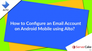 Email Account on Android mobile using AltoMail