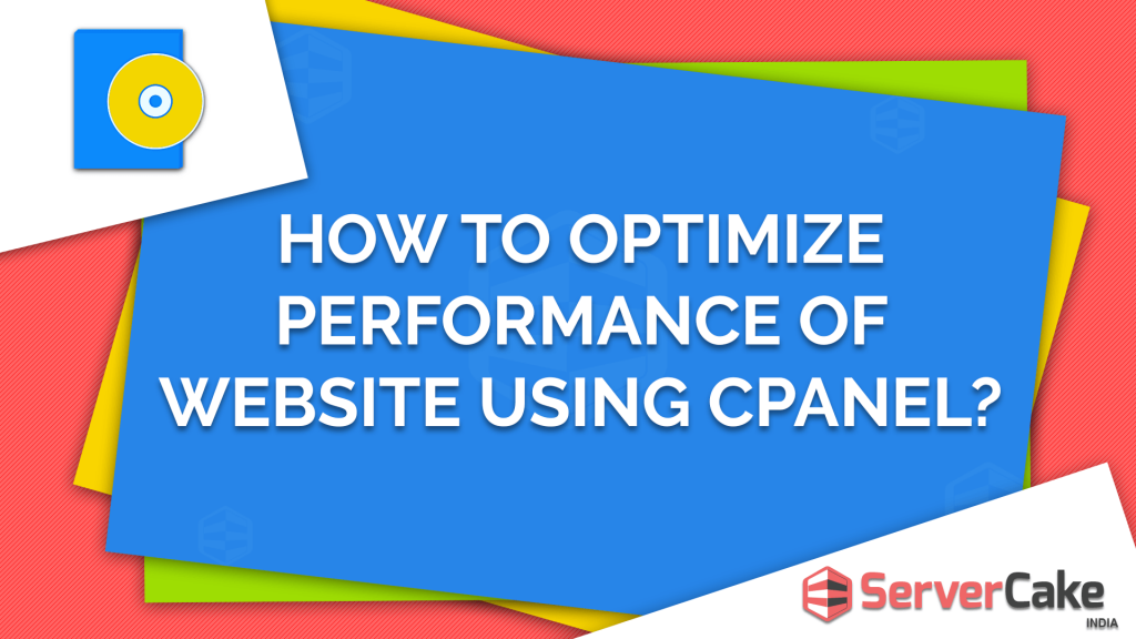 How to optimize performance of website using cPanel