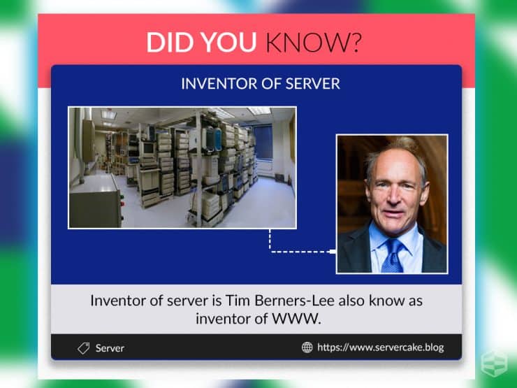 Inventor of server (World Wide Web) - ServerCake