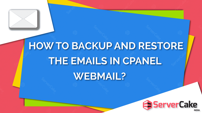 How to backup and restore emails in cPanel Webmail?
