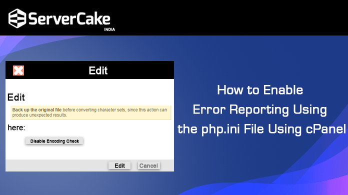 Enable Error Reporting Using the php.ini File in cPanel – ServerCake