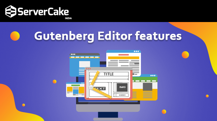 Gutenberg Editor features